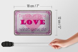 Tin sign saying 18x12cm do what love what you do decoration