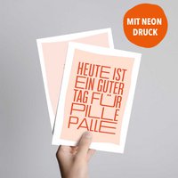 Heute ist ein guter Tag für Pillepalle (Postkarte mit Neondruck)