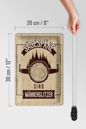 Blechschild Spruch 20x30 cm Sägespäne sind Männerglitzer Deko Schild