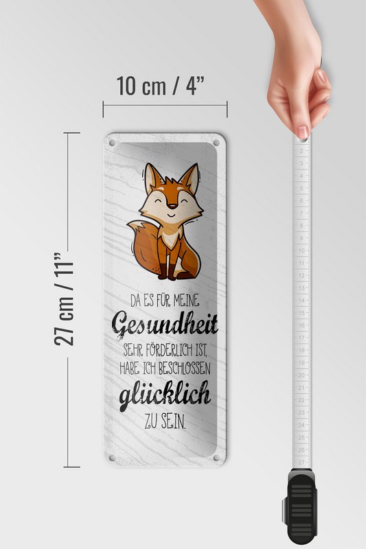 Blechschild Spruch 27x10 cm für Gesundheit förderlich glücklich zu sein Schild