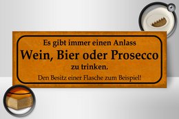 Træskilt med teksten 27x10cm Der er altid anledning til at drikke vin eller Prosecco