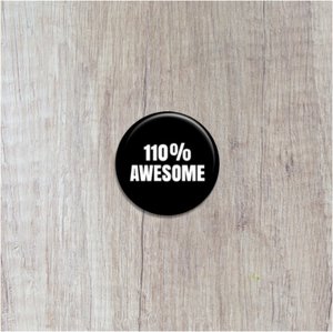 Button - 110% Awesome