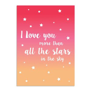 I love you more than all the stars in the sky - Roze Oranje