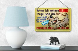 Tin sign saying 18x12cm when I ask my dog ​​decoration