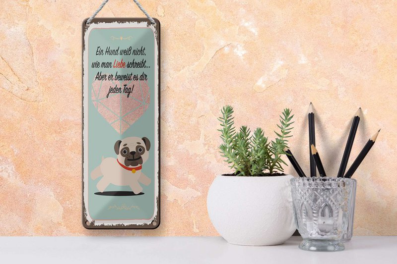 Blechschild Spruch 27x10 cm Hund weiß nicht wie man Liebe schreibt Deko Schild