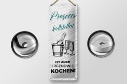 Blechschild Spruch 27x10 cm Prosecco kalt stellen ist auch Kochen Deko Schild