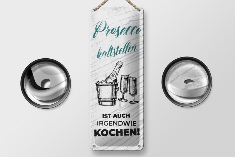 Blechschild Spruch 27x10 cm Prosecco kalt stellen ist auch Kochen Deko Schild