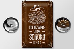 Blechschild Spruch 20x30 cm Ich bezwinge jeden Schoko-Berg Deko Schild