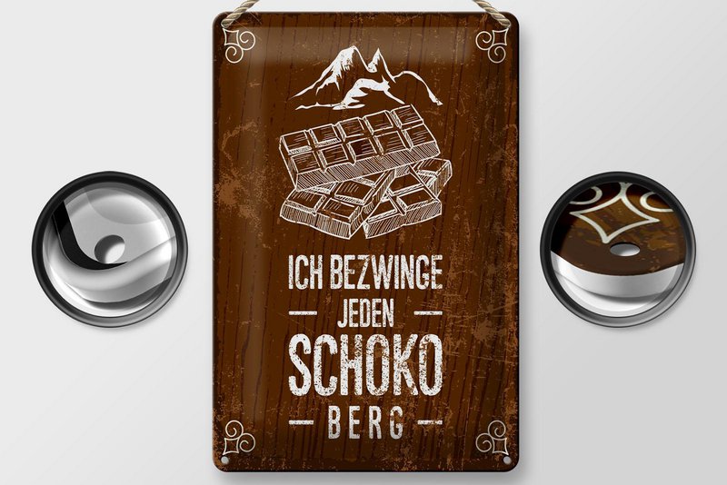 Blechschild Spruch 20x30 cm Ich bezwinge jeden Schoko-Berg Deko Schild