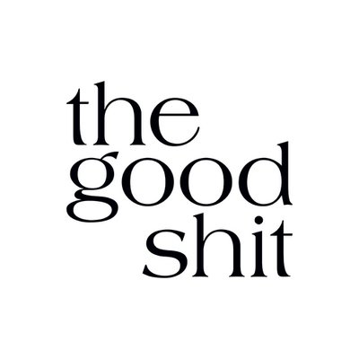 The Good Shit