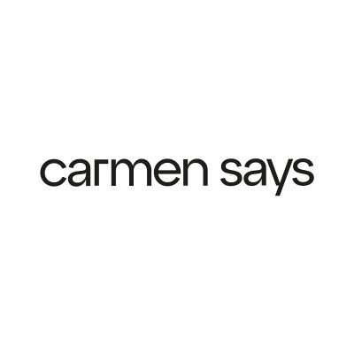 CARMEN SAYS