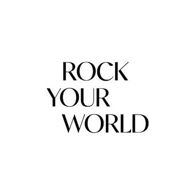 Rock Your World